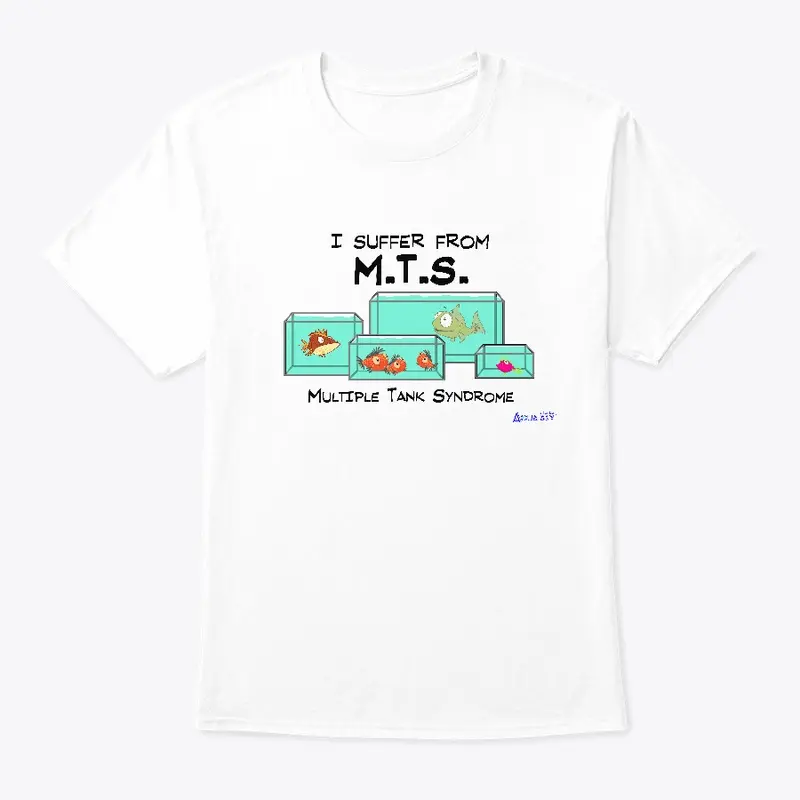 Aquatasy "I Suffer From M.T.S." T-Shirt